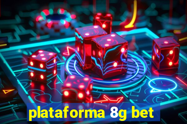 plataforma 8g bet